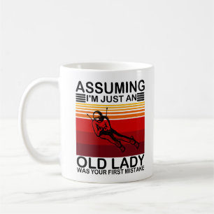 Assuming I'm Just An Old Lady Was Your First Ski Coffee Mug