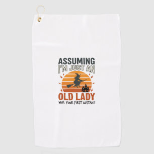 Assuming I'm Just an Old Lady Witch Halloween Desi Golf Towel