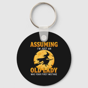 Assuming m an old lady was first mistake funny key ring