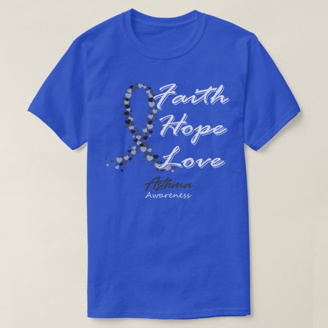 Asthma Awareness Faith Hope Love In This Family We T-Shirt (Design Front)
