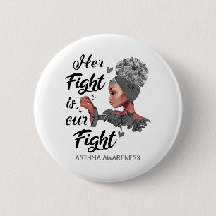 Asthma Awareness Her Fight Is Our Fight 6 Cm Round Badge