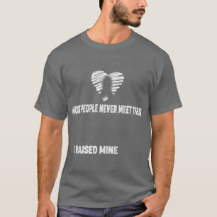 Asthma Mum Most People Never Meet Their Hero I Rai T-Shirt