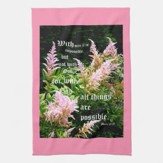 Astilbe with Mark 10:27 Tea Towel