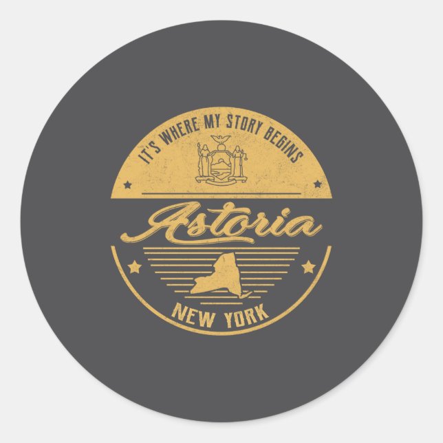 Astoria New York Its Where My Story Begins  Classic Round Sticker (Front)