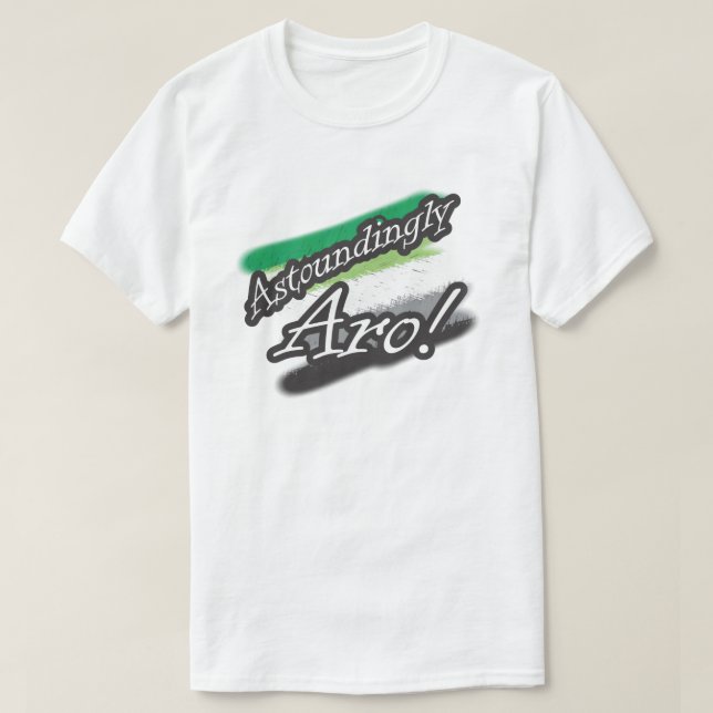 Astoundingly Aro! Shirt (Design Front)