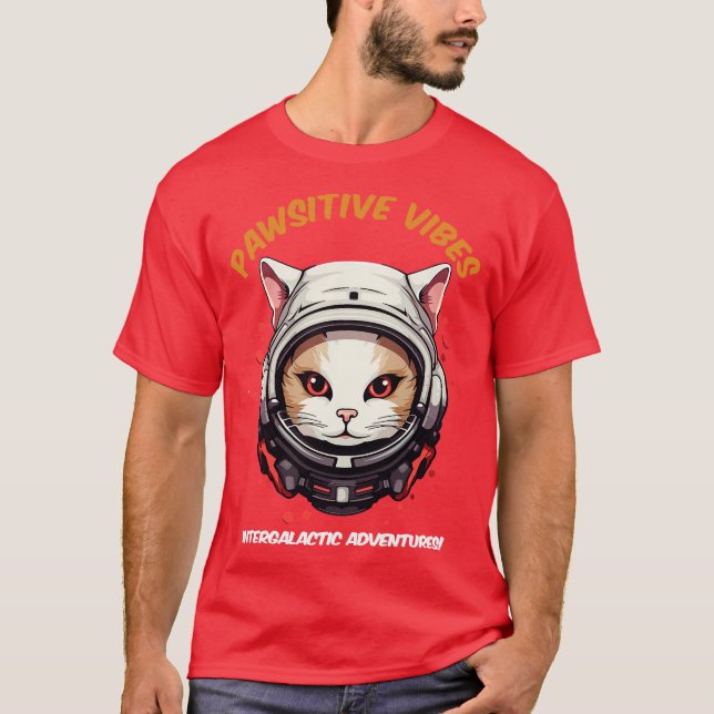 Astro cat funny quote T-Shirt (Front)