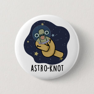 Astro-knot Funny Astronaut Pun 6 Cm Round Badge
