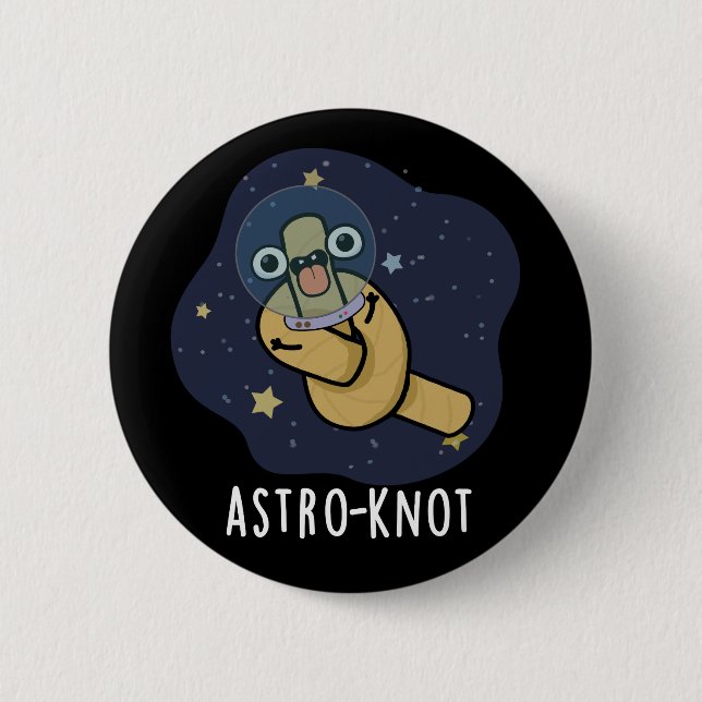 Astro-knot Funny Astronaut Pun Dark BG 6 Cm Round Badge (Front)