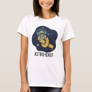 Astro-knot Funny Astronaut Pun T-Shirt