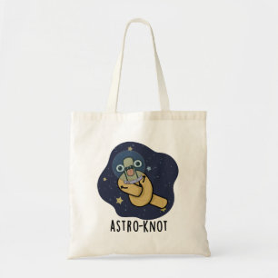 Astro-knot Funny Astronaut Pun  Tote Bag