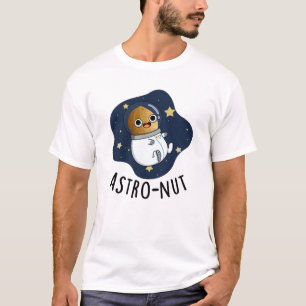 Astro-nut Funny Nut Astronaut Pun  T-Shirt