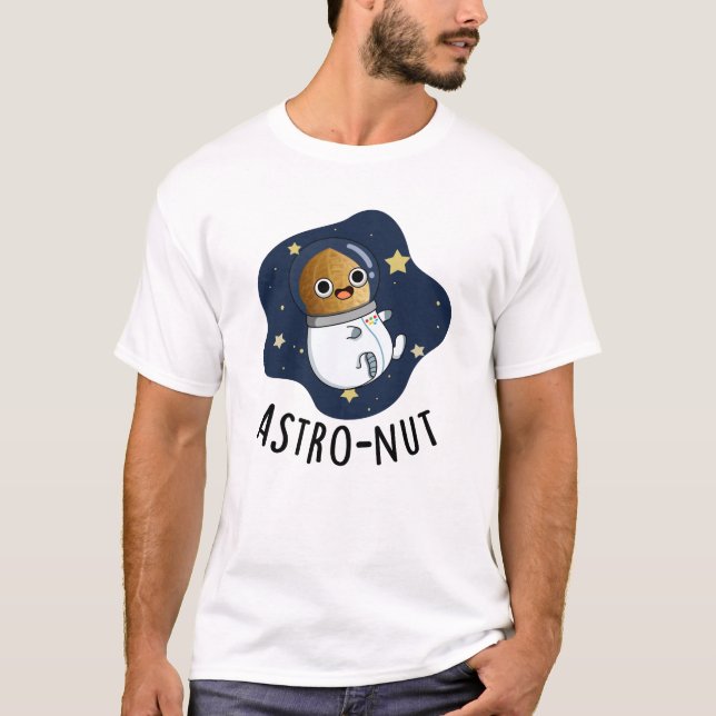 Astro-nut Funny Nut Astronaut Pun  T-Shirt (Front)