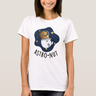 Astro-nut Funny Nut Astronaut Pun  T-Shirt