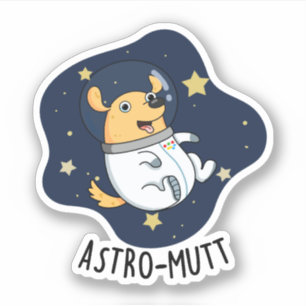 Astromutt Funny Dog Astronaut Pun 