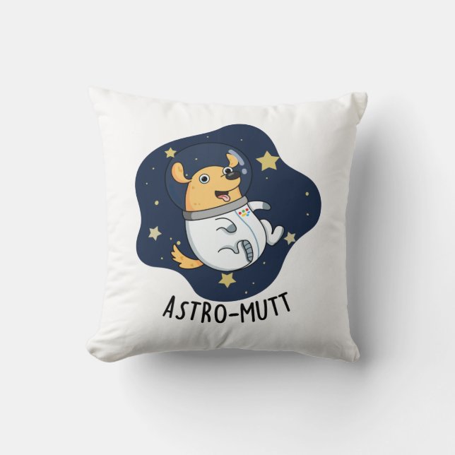 Astromutt Funny Dog Astronaut Pun  Cushion (Front)