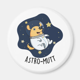 Astromutt Funny Dog Astronaut Pun Magnet