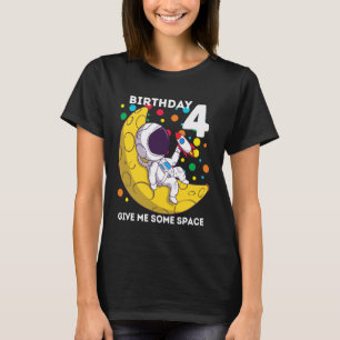 Astronaut 4th Birthday Space Loving T-Shirt