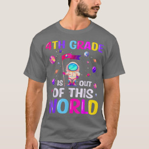 Astronaut 4th Grade Out Of This World Space Back T T-Shirt