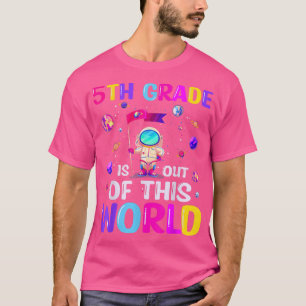 Astronaut 5th Grade Out Of This World Space Back T T-Shirt