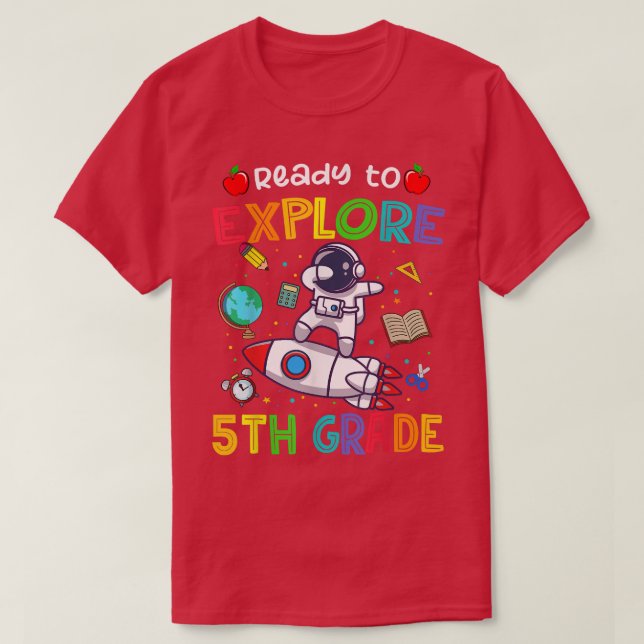 Astronaut Back to School  Ready To Eplore 5th Grad T-Shirt (Design Front)