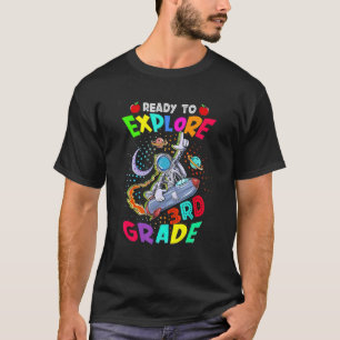 Astronaut Back To School Ready To Explore 3rd Gra T-Shirt