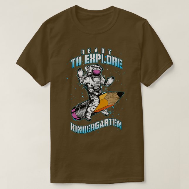 Astronaut Back to School Ready To Explore Kinderga T-Shirt (Design Front)