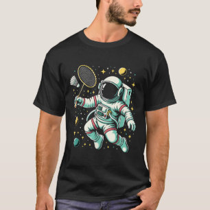 Astronaut Badminton Player Shuttle Sport T-Shirt