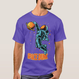 ASTRONAUT basketball - SPACE DUNK funny T-Shirt