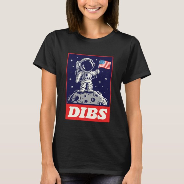 Astronaut Dibs Moon Space Galaxy 4th of July Ameri T-Shirt (Front)