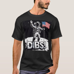 Astronaut Dibs on Moon America T-Shirt