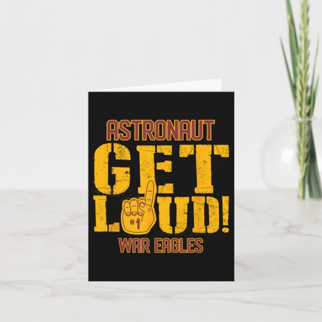 Astronaut High School Get Loud War Eagles  Card (Front)