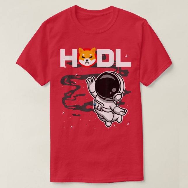 Astronaut HODL Shiba Inu SHIB Coin To The Moon Cry T-Shirt (Design Front)