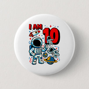 Astronaut I Am 10 Years Old Birthday Boy 10th Oute 6 Cm Round Badge