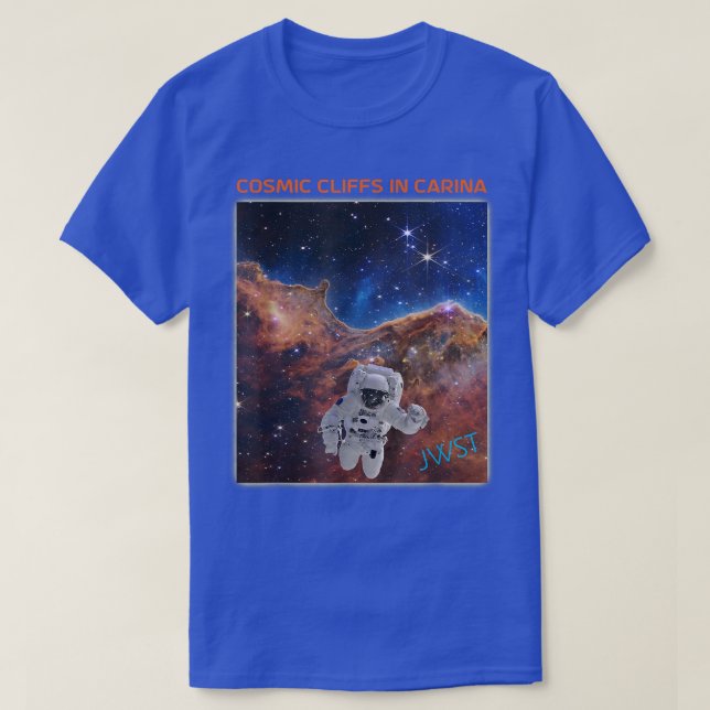 Astronaut in Cosmic Cliffs Webb Space Telescope JW T-Shirt (Design Front)