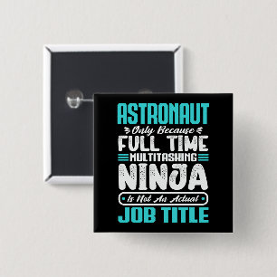 Astronaut Multitasker Astronomer job Skills 15 Cm Square Badge