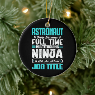 Astronaut Multitasker Astronomer job Skills Ceramic Tree Decoration