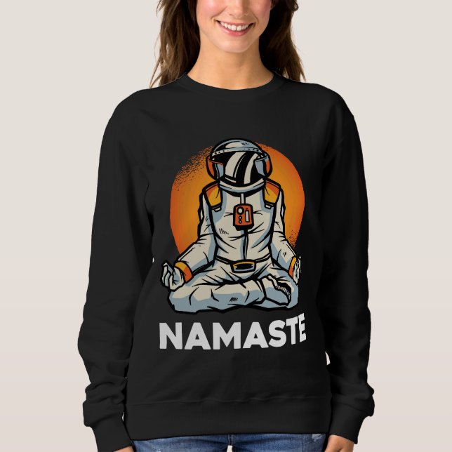 Astronaut Namaste Sweatshirt (Front)