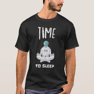 Astronaut Nap Sleeping Sleep Nap Pajama Pyjama Nig T-Shirt