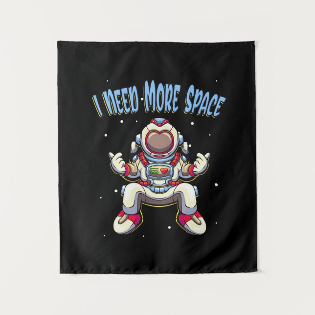 Astronaut Need More Space Tapestry (Front)