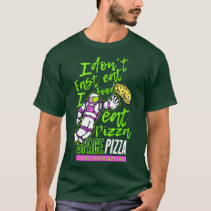 Astronaut Pizza T-Shirt