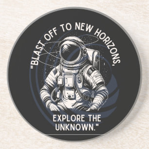 ASTRONAUT QUOTE , BLAST OFF TO NEW HORIZON COASTER