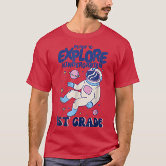 Astronaut Ready To Eplore 1st Grade First Day Scho T-Shirt