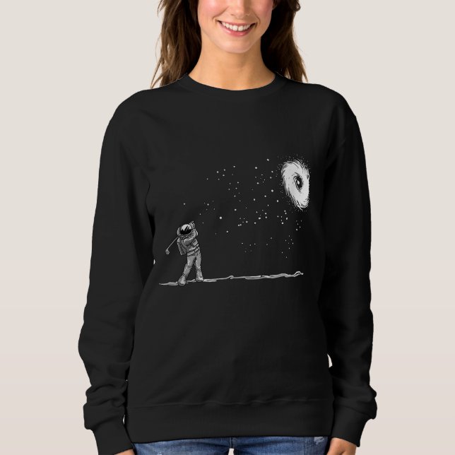 Astronaut Space Golf Player Funny Galaxy Space Lov Sweatshirt (Front)