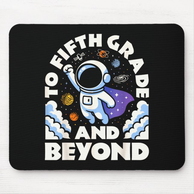 Astronaut To Fifth Grade And Beyond Funny 5th Back Mouse Mat (Front)