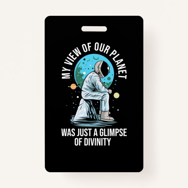 Astronaut View Of Our Planet ID Badge (Front)