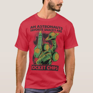 Astronauts Eat Rocket Chips For Breakfast - Jokes T-Shirt
