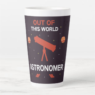 Astronomer Astronomy Astrophysicists Stars T Latte Mug