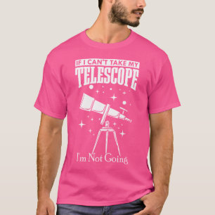 Astronomer Astronomy Telescope Space T-Shirt