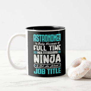 Astronomer Multitasker Cosmologist job Skills Two-Tone Coffee Mug