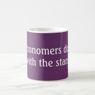 Astronomers do it coffee mug